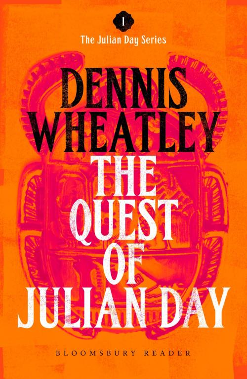 Cover of the book The Quest of Julian Day by Dennis Wheatley, Bloomsbury Publishing