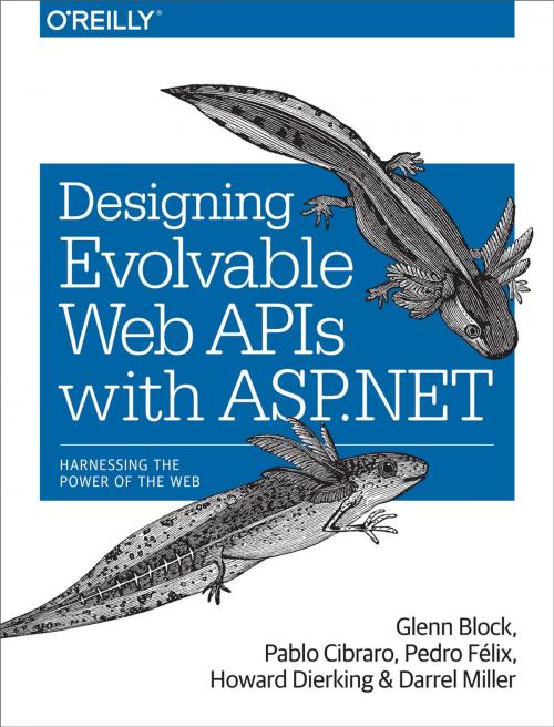 Cover of the book Designing Evolvable Web APIs with ASP.NET by Glenn Block, Pablo Cibraro, Pedro Felix, Howard Dierking, Darrel Miller, O'Reilly Media