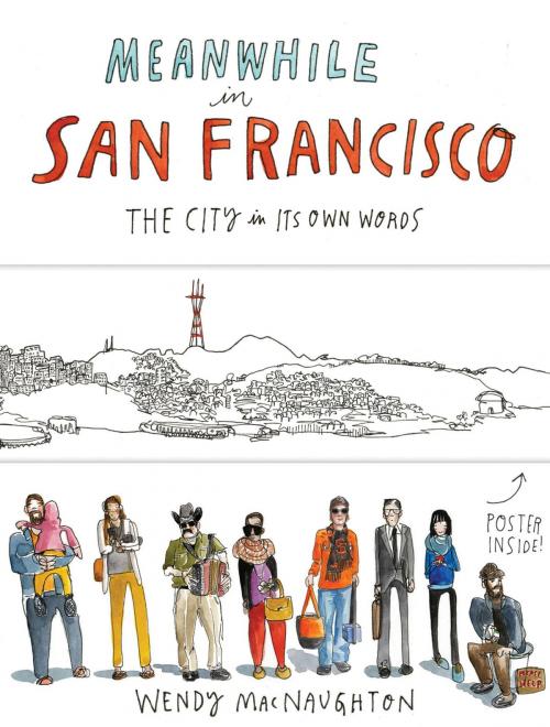 Cover of the book Meanwhile in San Francisco by Wendy MacNaughton, Chronicle Books LLC