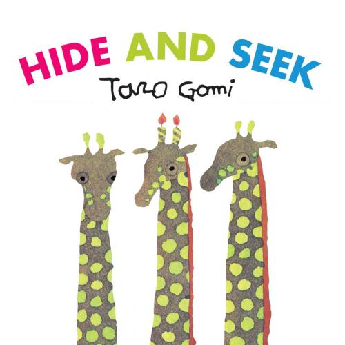 Cover of the book Hide and Seek by Taro Gomi, Chronicle Books LLC