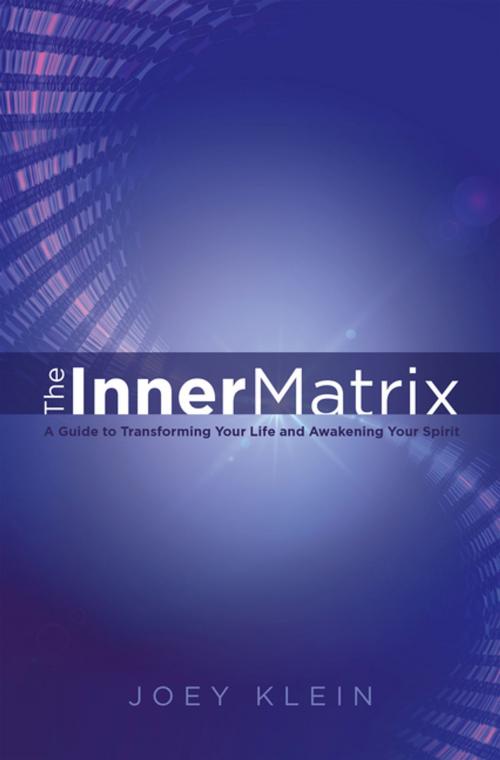 Cover of the book The Inner Matrix by Joey Klein, Balboa Press