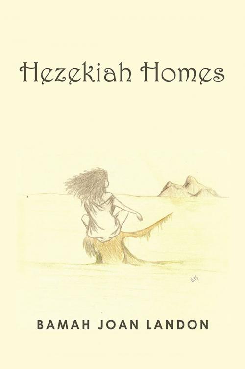 Cover of the book Hezekiah Homes by Bamah Joan Landon, Balboa Press
