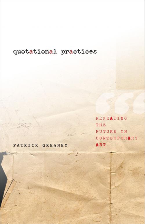 Cover of the book Quotational Practices by Patrick Greaney, University of Minnesota Press