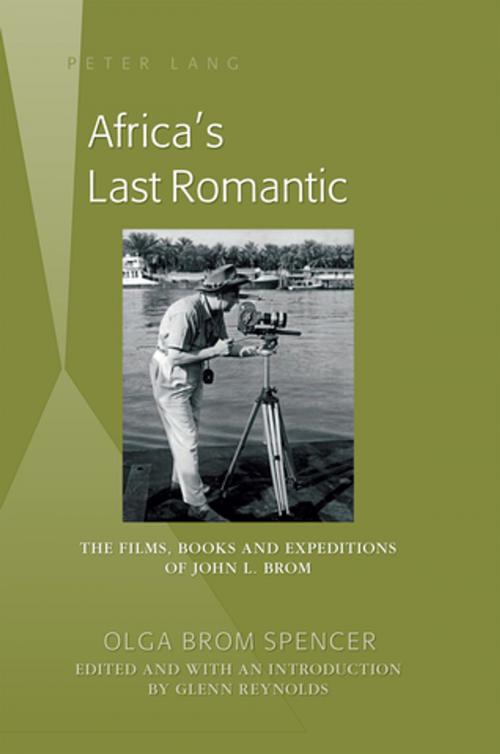 Cover of the book Africas Last Romantic by Glenn Reynolds, Olga Brom Spencer, Peter Lang