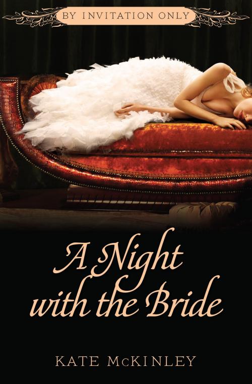 Cover of the book A Night with the Bride by Kate McKinley, Grand Central Publishing