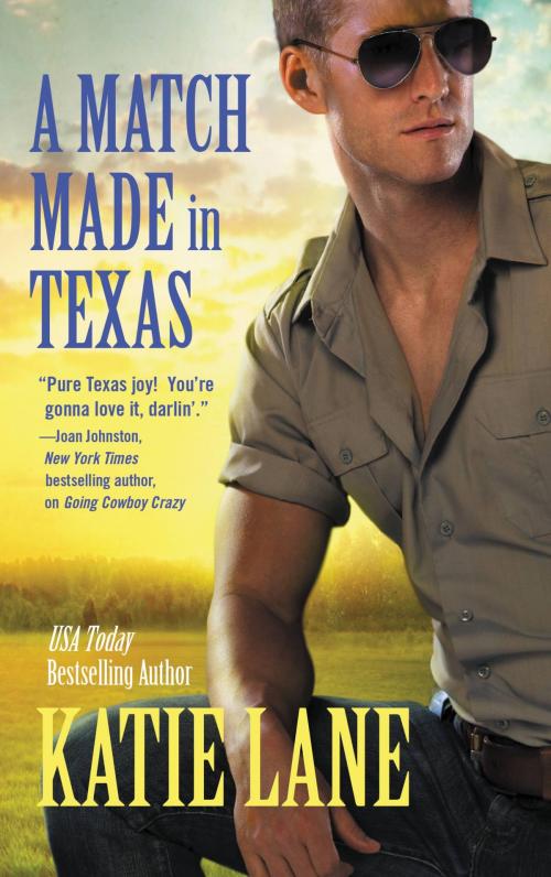 Cover of the book A Match Made in Texas by Katie Lane, Grand Central Publishing