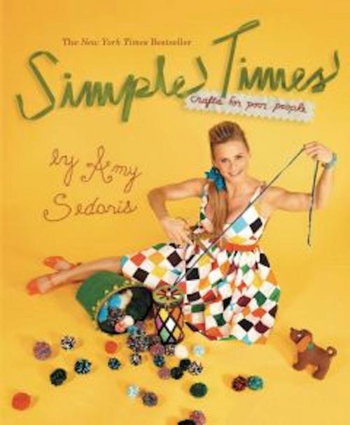 Cover of the book Simple Times by Amy Sedaris, Grand Central Publishing