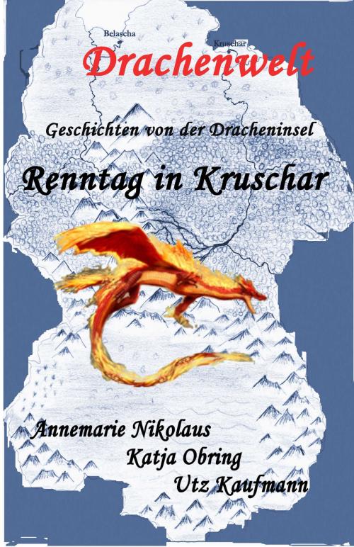 Cover of the book Renntag in Kruschar by Annemarie Nikolaus, Katja Obring, Utz-R.  Kaufmann, Annemarie Nikolaus