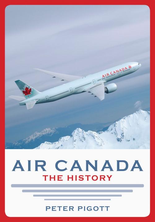 Cover of the book Air Canada by Peter Pigott, Dundurn