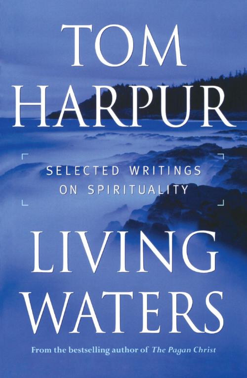 Cover of the book Living Waters by Tom Harpur, Dundurn