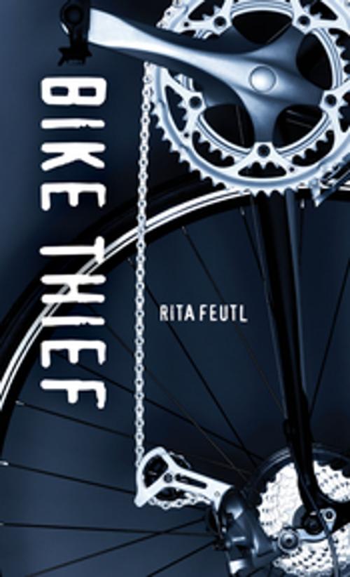 Cover of the book Bike Thief by Rita Feutl, Orca Book Publishers