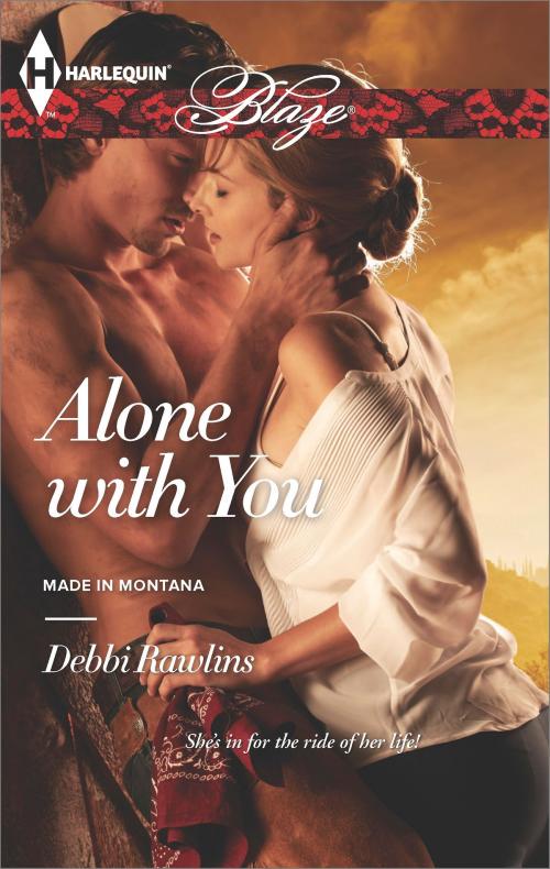 Cover of the book Alone with You by Debbi Rawlins, Harlequin