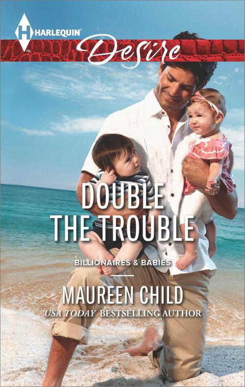 Cover of the book Double the Trouble by Maureen Child, Harlequin