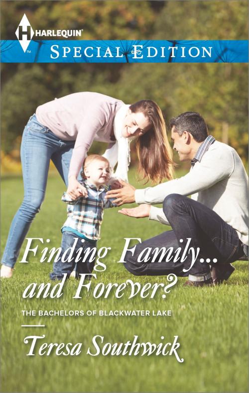 Cover of the book Finding Family...and Forever? by Teresa Southwick, Harlequin