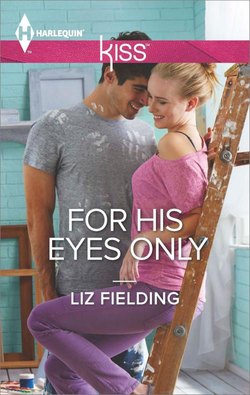 Cover of the book For His Eyes Only by Liz Fielding, Harlequin