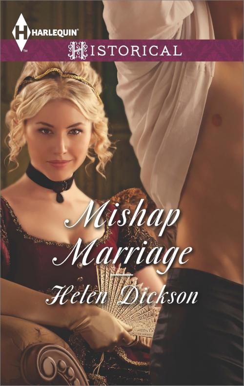 Cover of the book Mishap Marriage by Helen Dickson, Harlequin