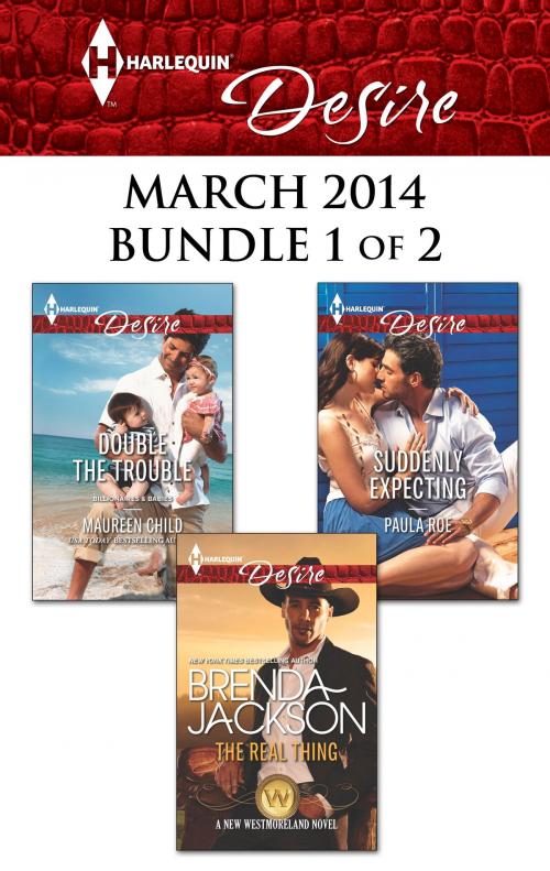 Cover of the book Harlequin Desire March 2014 - Bundle 1 of 2 by Brenda Jackson, Maureen Child, Paula Roe, Harlequin