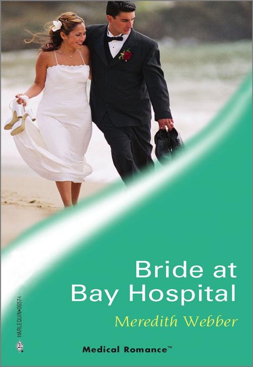 Cover of the book Bride at Bay Hospital by Meredith Webber, Harlequin