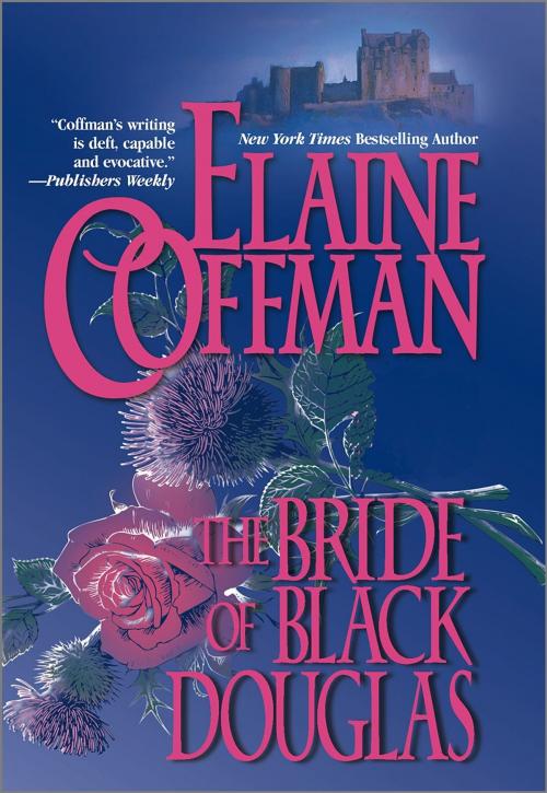 Cover of the book The Bride of Black Douglas by Elaine Coffman, MIRA Books
