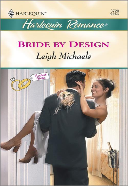 Cover of the book Bride By Design by Leigh Michaels, Harlequin