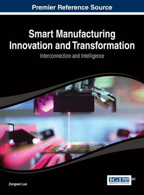 Cover of the book Smart Manufacturing Innovation and Transformation by , IGI Global