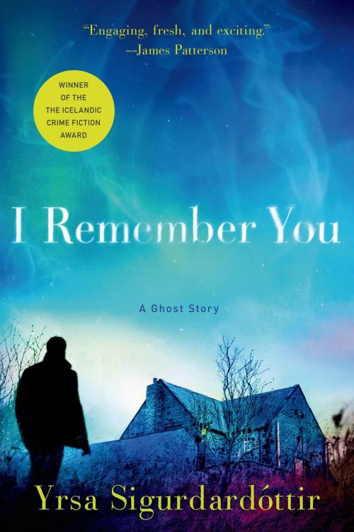 Cover of the book I Remember You by Yrsa Sigurdardottir, St. Martin's Publishing Group
