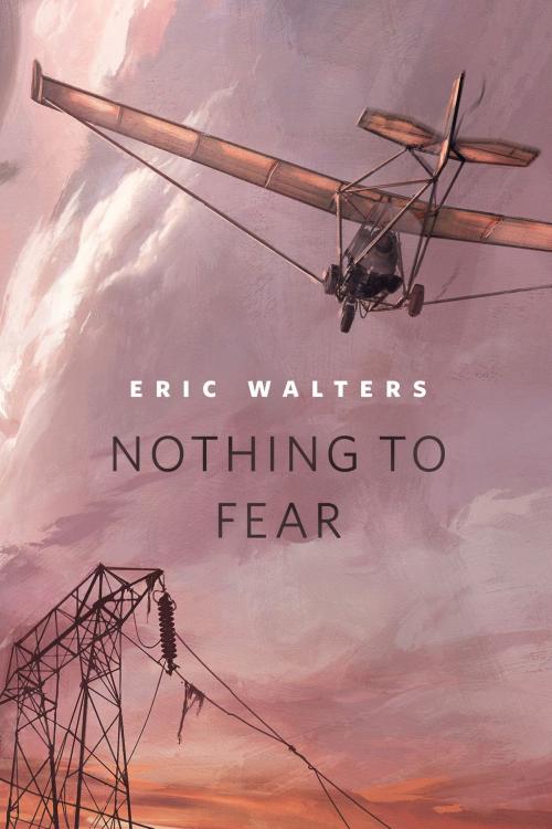 Cover of the book Nothing to Fear by Eric Walters, Tom Doherty Associates