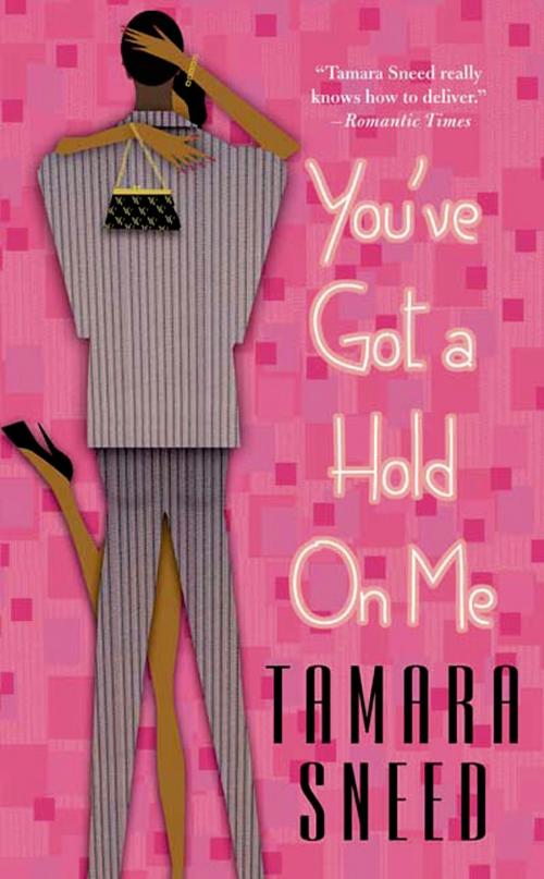 Cover of the book You've Got a Hold On Me by Tamara Sneed, St. Martin's Press