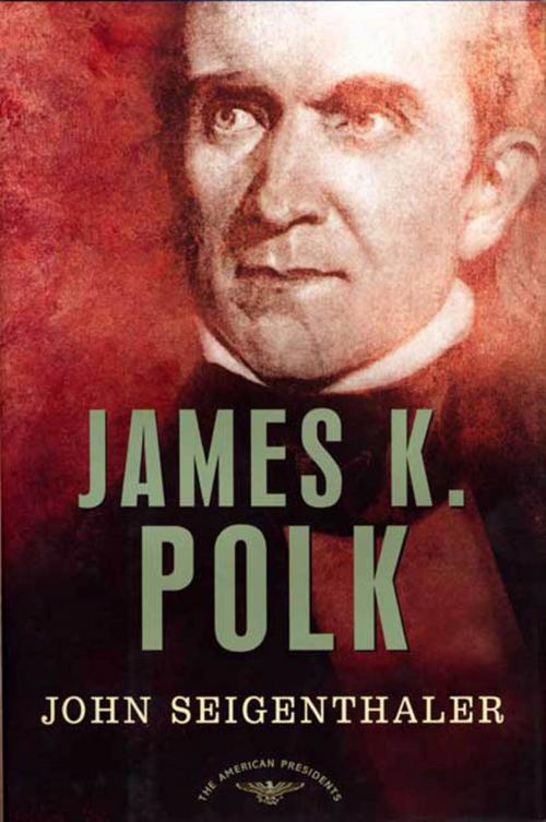 Cover of the book James K. Polk by John Seigenthaler, Henry Holt and Co.