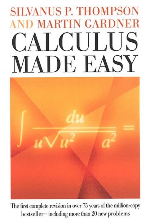 Cover of the book Calculus Made Easy by Silvanus P. Thompson, Martin Gardner, St. Martin's Press
