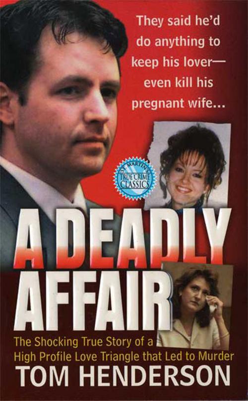 Cover of the book A Deadly Affair by Tom Henderson, St. Martin's Press