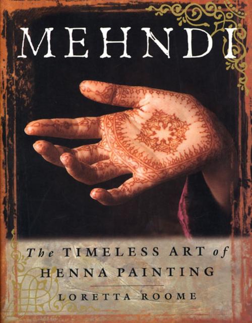 Cover of the book Mehndi by Loretta Roome, St. Martin's Press