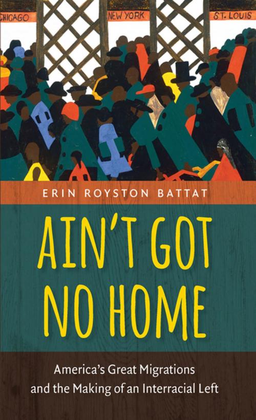Cover of the book Ain’t Got No Home by Erin Royston Battat, The University of North Carolina Press