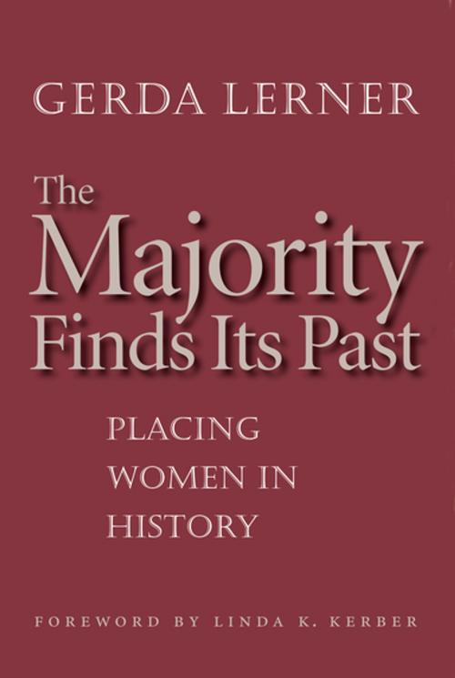 Cover of the book The Majority Finds Its Past by Gerda Lerner, The University of North Carolina Press