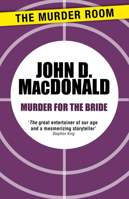 Cover of the book Murder for the Bride by John D. MacDonald, Orion Publishing Group