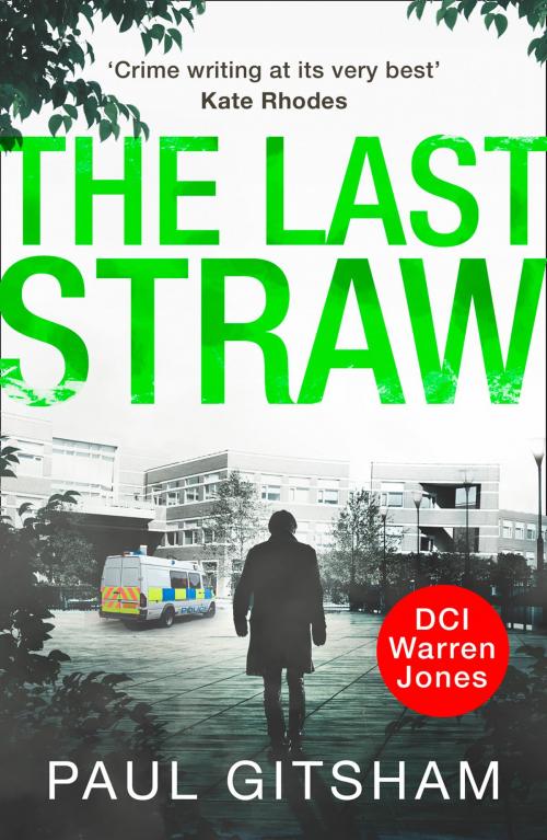 Cover of the book The Last Straw (DCI Warren Jones, Book 1) by Paul Gitsham, HarperCollins Publishers
