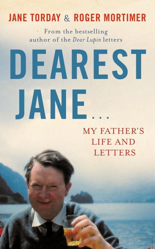 Cover of the book Dearest Jane... by Roger Mortimer, Jane Torday, Little, Brown Book Group
