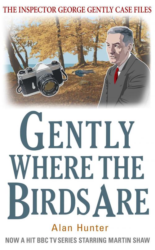 Cover of the book Gently Where The Birds Are by Alan Hunter, Little, Brown Book Group