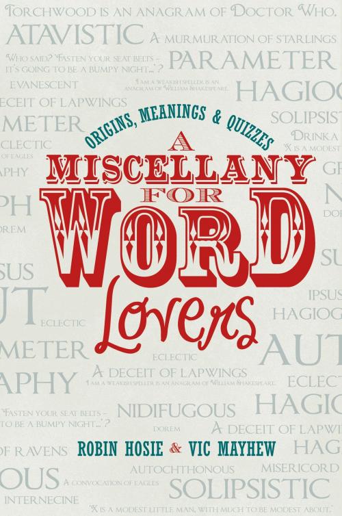 Cover of the book A Miscellany for Word Lovers by Robin Hosie, Vic Mayhew, Little, Brown Book Group