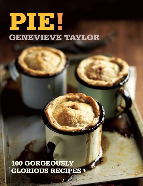 Cover of the book Pie! by Genevieve Taylor, Bloomsbury Publishing