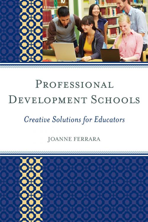 Cover of the book Professional Development Schools by JoAnne Ferrara, R&L Education