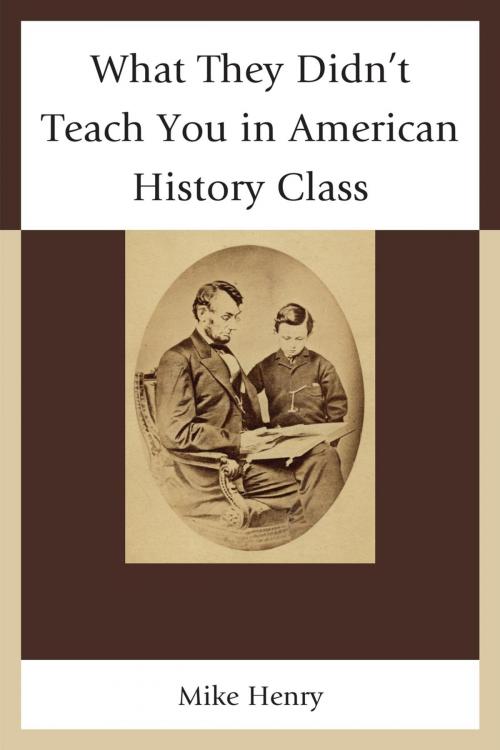 Cover of the book What They Didn't Teach You in American History Class by Mike Henry, R&L Education