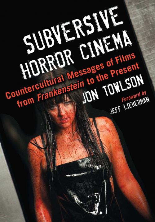 Cover of the book Subversive Horror Cinema by Jon Towlson, McFarland & Company, Inc., Publishers