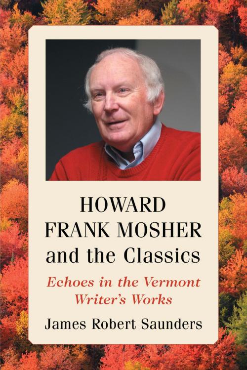 Cover of the book Howard Frank Mosher and the Classics by James Robert Saunders, McFarland & Company, Inc., Publishers