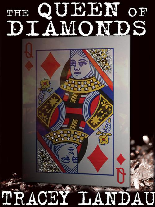 Cover of the book The Queen of Diamonds by Tracey Landau, Wildside Press LLC