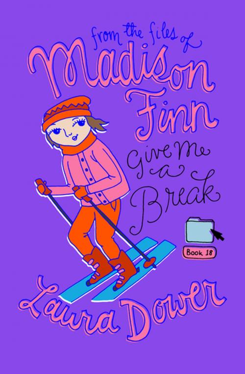 Cover of the book Give Me a Break by Laura Dower, Open Road Media
