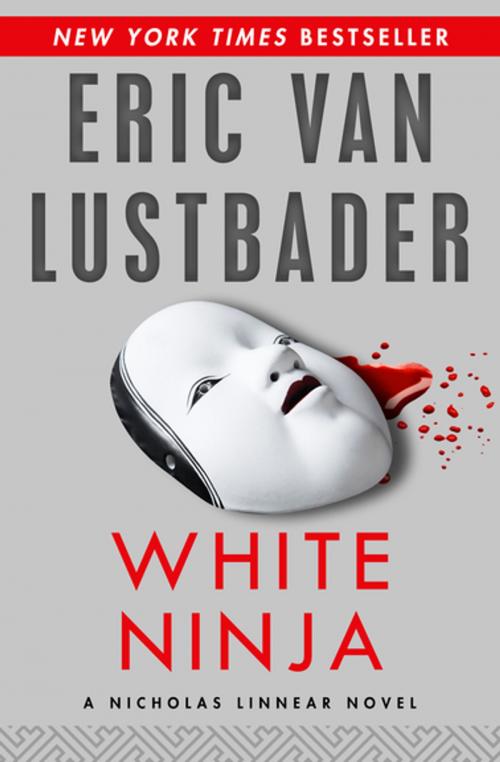 Cover of the book White Ninja by Eric Van Lustbader, Open Road Media