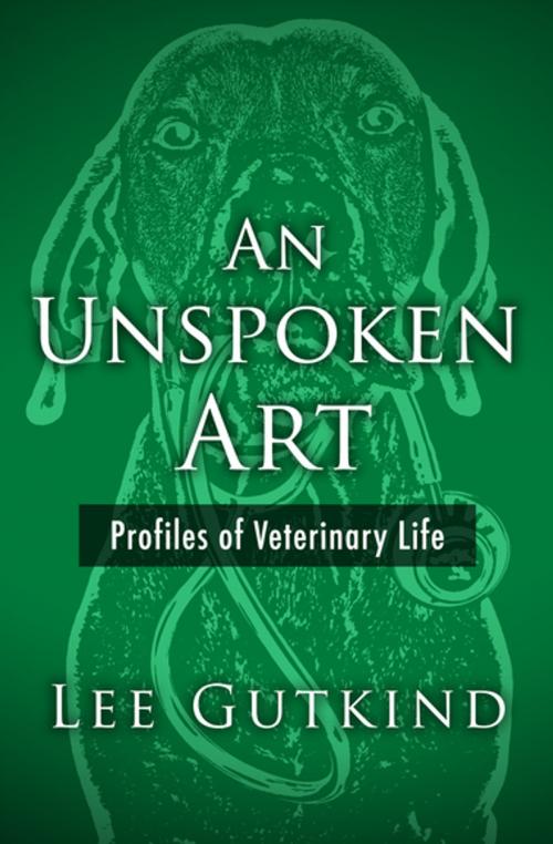 Cover of the book An Unspoken Art by Lee Gutkind, Open Road Media