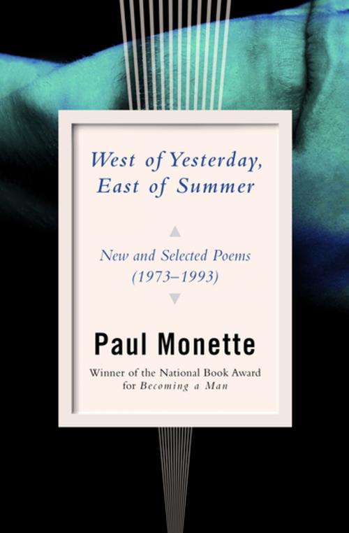 Cover of the book West of Yesterday, East of Summer by Paul Monette, Open Road Media