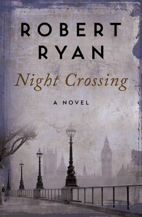 Cover of the book Night Crossing by Robert Ryan, Open Road Media